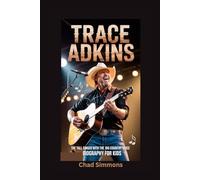 TRACE ADKINS: The Tall Singer with the Big Country Voice- Biography for kids