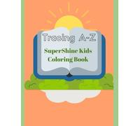 Trace and Color A to Z: Supershine Kids Book
