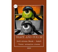 Trace and Color: Anti-stress Book - Adult - Theme -animation cinema