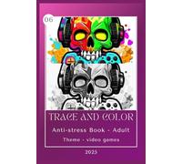 Trace and Color: Anti-stress Book - Adult - Theme - video games