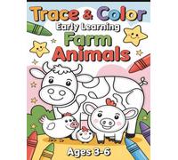 Trace and Color Early Learning Farm Animals: 50 Easy Trace-and-Color Farm Animals for Little Hands