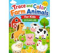 Trace and Color Farm Animals For Kids: 4-6 years old