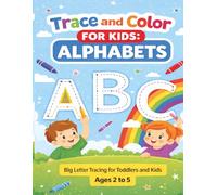 Trace and Color for Kids ABC: Big Letter Tracing for Toddlers and Kids Ages 2 to 5 | 8.5 x 11 Inches (Early Learning Skills Series)