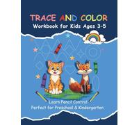 Trace and Color Workbook for Kids Ages 3-5: Learn to Trace Lines, Shapes, and Fun Objects | Pencil Control & Fine Motor Skills Activity Book for Preschool, Pre-K & Kindergarten