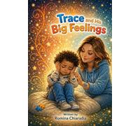 Trace and His Big Feelings (Adventures With Trace)
