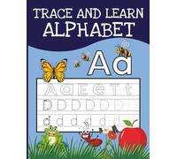 Trace and Learn Alphabet: Alphabet Handwriting Practice for Kids with Pen Control, Line Tracing and Letters (A-Z & a-z). Ages 3-8