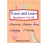 Trace and Learn numbers from 1 to 20 | A joyful journey of tracing, counting & writing | Numerals and number names from 1 to 20 | The Perfect First ... & Kindergarten Kids (Kids Workbook Series)