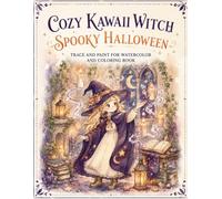 TRACE AND PAINT FOR WATERCOLOR COZY KAWAII WITCH SPOOKY HALLOWEEN: Whimsical Witchy Scenes to Trace, Paint & Coloring Book (Halloween Activity Book)