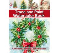 Trace and Paint Watercolor Book: Christmas Greeting Card Sketches