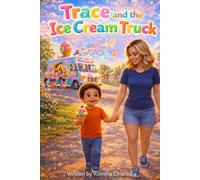 Trace and the Ice Cream Truck (Adventures With Trace)