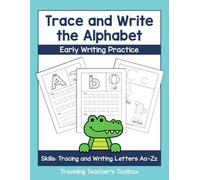 Trace and Write the Alphabet: Early Writing Practice (Early Reading and Writing)