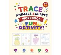Trace Animals and Shapes Workbook for Kids Ages 3-5: Fun Preschool Tracing Activities to Build Fine Motor Skills, Pencil Control, Hand-Eye Coordination, and Early Learning Confidence