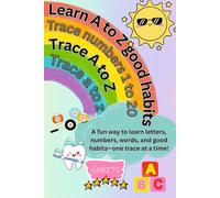 Trace Capital & Small Letters, Numbers, Sight Words, and Learn A-Z Good Habits Preschool Handwriting Practice for Ages 3-5: Alphabet & Number Tracing Workbook for Kids