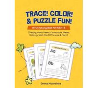 Trace! Color! and Puzzles Fun!: A Fun Activity Book for Kids 4-8: (Tracing, Math Games, Crosswords, Mazes, Coloring, Spot the Difference & More!)