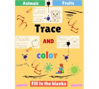 Trace, Color & Learn Animal & Fruits Names: Practice Writing , Color Animal & Fruits Names with Arrows, Lines, and Cute Coloring Pages for Preschoolers and Kindergarten