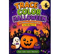 Trace, Color & Learn Halloween: A Fun Halloween Tracing and Coloring Activity Book for Kids Ages 3-6 | Cute Pumpkins, Ghosts, Witches, Monsters, Candy and More