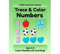 Trace & Color Numbers for Kids: Fun and Easy Numbers & Counting Activity Book for Ages 2-5