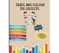 Trace & Color the Objects for kids (B&W): Ideal for children aged 3-8 years with writing challenges, Dysgraphia, Dyslexia, and ADHD (Scribblesense Skill Development Series)