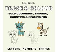 Trace & Colour, Bold Colouring, Tracing, Counting & Reading Fun. Letters, Numbers, Shapes [UK] (Trace and Colour - Fun Coloring Books for Children [UK])