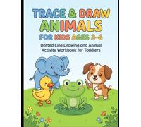 Trace & Draw Animals for Kids Ages 3-6: Kids Coloring Book Age 3 to 6: Dotted Line Drawing and Animal Activity Book for Toddlers