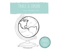 Trace & Explore: Adult Tracing Book for Relaxation and Stress Relief