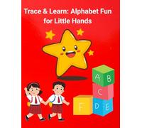 Trace & Learn: Alphabet Fun for Little Hands: Easy ABC Writing Practice Workbook for Kids Ages 2-5