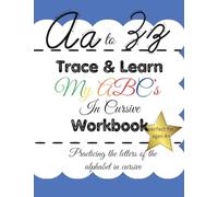 Trace & Learn My ABC's In Cursive Workbook