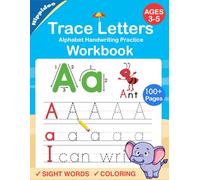 Trace Letters: Alphabet Handwriting Practice workbook for kids: Preschool writing Workbook with Sight words for Pre K, Kindergarten and Kids Ages 3-5. ... Words & Math for Preschool & Kindergarten)