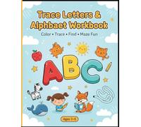Trace Letters & Alphabet Workbook for Kids: Handwriting Practice, Tracing Letters, and Fun Activities for Preschool & Kindergarten (Ages 3-5)