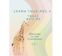 Trace Letters and Learn ABCs: A Fun Handwriting Book for Kids: Alphabet Tracing Workbook for Toddlers, Pre-K, and Kindergarten | Early Learning & Writing Practice