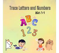 Trace Letters and Numbers for kids ages 3-5: Learn children to trace the alphabet and numbers
