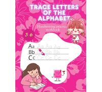 Trace Letters Of The Alphabet: Fun and Easy Handwriting Practice Workbook for Kids Ages 3-6
