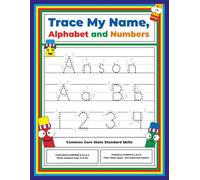 Trace My Name, Alphabet, and Numbers Workbook for Anson: Letter and Number Tracing with Arrow Guides and Start Dots