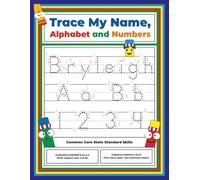 Trace My Name, Alphabet, and Numbers Workbook for Bryleigh: Letter and Number Tracing with Arrow Guides and Start Dots