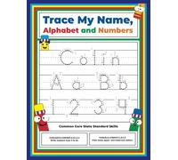 Trace My Name, Alphabet, and Numbers Workbook for Colin: Letter and Number Tracing with Arrow Guides and Start Dots