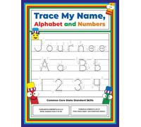 Trace My Name, Alphabet, and Numbers Workbook for Journee: Letter and Number Tracing with Arrow Guides and Start Dots
