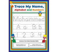 Trace My Name, Alphabet, and Numbers Workbook for Mohammed: Letter and Number Tracing with Arrow Guides and Start Dots