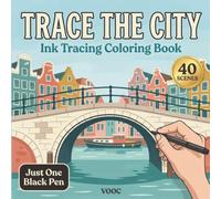 Trace The City: Ink Tracing Coloring Book for Adults and Teens, 40 Relaxing Cityscapes of Buildings, Bridges and Streets to Draw With One Black Pen