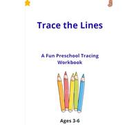 Trace the Lines Workbook for Kids Ages 3-6 : Fun Preschool Handwriting Practice: Fun Pre-Writing Practice with Straight, Curved, Zigzag, and Shape ... Build Pencil Control and Handwrinting skills