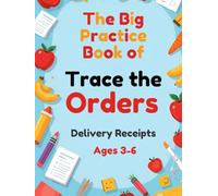 Trace the Orders: Delivery Receipts (Big Practice Book) (Children's Tracing Workbook)