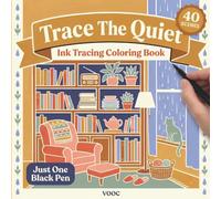 Trace The Quiet: Ink Tracing and Reverse Coloring Book for Adults, 40 Cozy Rainy Day Scenes to Trace with One Black Pen for Relaxation (Trace Along - The Waiting Line)