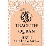Trace The Quran: Juz’ 1 Alif Laam Meem (Memorizing the holy quran by tracing)