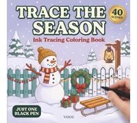 Trace The Season: Christmas Ink Tracing Coloring Book for Adults with 40 Snowy Villages, Cozy Kitchens and Holiday Scenes - Just One Black Pen (Trace Along - The Waiting Line)