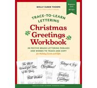 Trace-to-Learn Lettering: Christmas Greetings Workbook: 28 Festive Brush Lettering Phrases and Words to Trace and Copy for Holiday Cards and Gifts