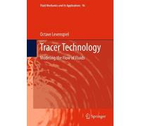 Tracer Technology: Modeling the Flow of Fluids (Fluid Mechanics and Its Applications) by Octave Levenspiel (2011-11-18)