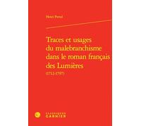 Traces et usages du malebranchisme dans le roman francais des Lumières (L'europe Des Lumieres, 93)