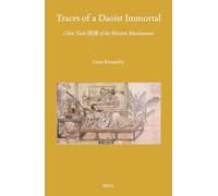 Traces of a Daoist Immortal: Chén Tuán 陳摶 of the Western Marchmount: 163 (Sinica Leidensia, 163)