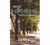Traces of Dreams, Touches of Solitude