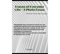 Traces of Everyday Life- A Photo Essay