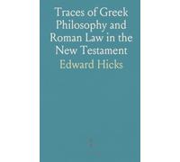 Traces of Greek Philosophy and Roman Law in the New Testament